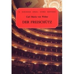Carl Maria Von Weber: Der Freischutz (Vocal Score)