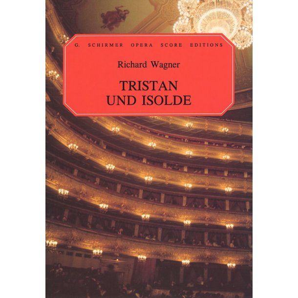 Richard Wagner: Tristan Und Isolde (Vocal Score)