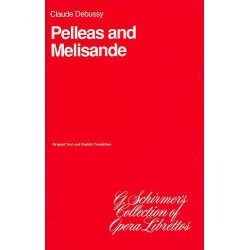 Claude Debussy: Pelleas And Melisande (Libretto)