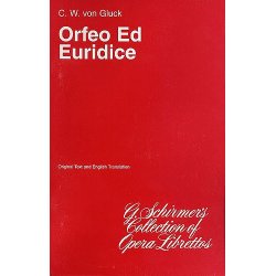 Christoph Willibald Gluck: Orfeo Ed Euridice (Libretto)