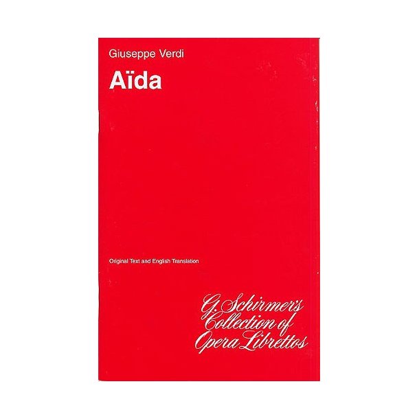 Guiseppe Verdi: Aida (Libretto)