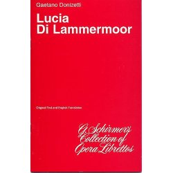 Gaetono Donizetti: Lucia Di Lammermoor (Libretto)