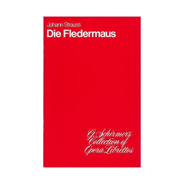 Johann Strauss II: Die Fledermaus (Libretto)