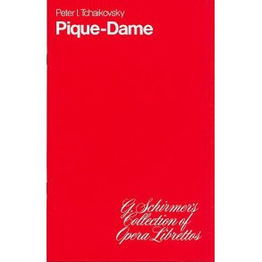 Pyotr Ilyich Tchaikovsky: Pique-Dame (Libretto)