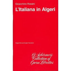 Gioacchino Rossini: L'Italiana In Algeri (The Italian Girl in Algiers) (Libretto)