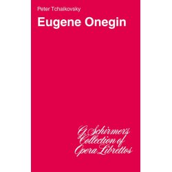 Pyotr Ilyich Tchaikovsky: Eugene Onegin (Libretto)