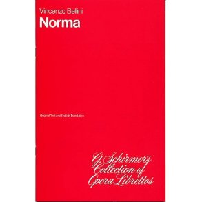 Vincenzo Bellini: Norma (Libretto)