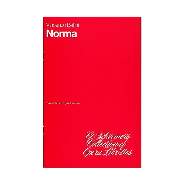 Vincenzo Bellini: Norma (Libretto)