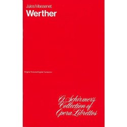 Jules Massenet: Werther (Libretto)