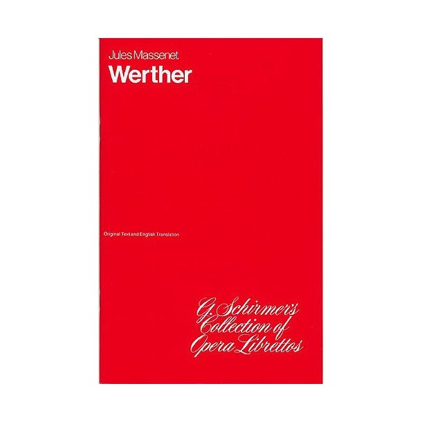 Jules Massenet: Werther (Libretto)