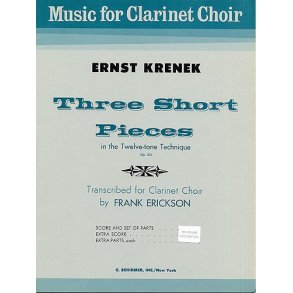 Ernst Krenek: 3 Short Pieces In The 12-Tone Technique (Clarinet Choir)