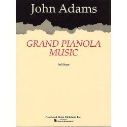 John Adams: Grand Pianola Music (Full Score)