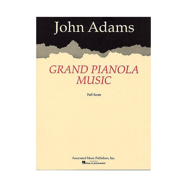 John Adams: Grand Pianola Music (Full Score)