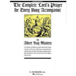 Albert Hay Malotte: Complete Lord's Prayer For Every Busy Accompanist