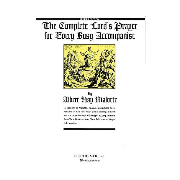 Albert Hay Malotte: Complete Lord's Prayer For Every Busy Accompanist