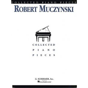 Robert Muczynski: Collected Piano Pieces