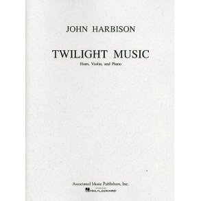 John Harbison: Twilight Music