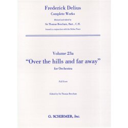 Frederick Delius: Over The Hills And Far Away (Full Score)