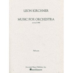 Leon Kirchner: Music For Orchestra (1988 Revision)(Full Score)