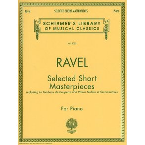 Maurice Ravel: Selected Short Masterpieces
