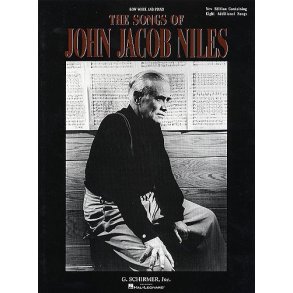 The Songs Of John Jacob Niles (Low Voice)