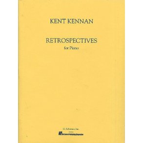 Kent Kennan: Retrospectives For Piano