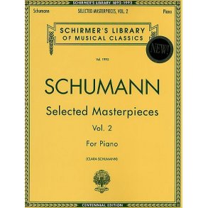 Robert Schumann: Selected Masterpieces Volume 2