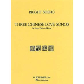 Bright Sheng: Three Chinese Love Songs