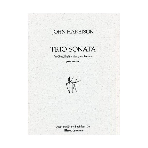 John Harbison: Trio Sonata For Oboe, Cor Anglais And Bassoon (Score and Parts)