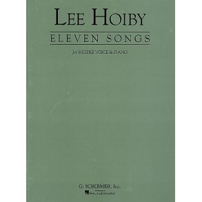 Lee Hoiby: Eleven Songs (Medium Voice/Piano)