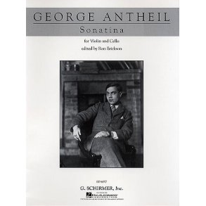 George Antheil: Sonatina For Violin And Cello