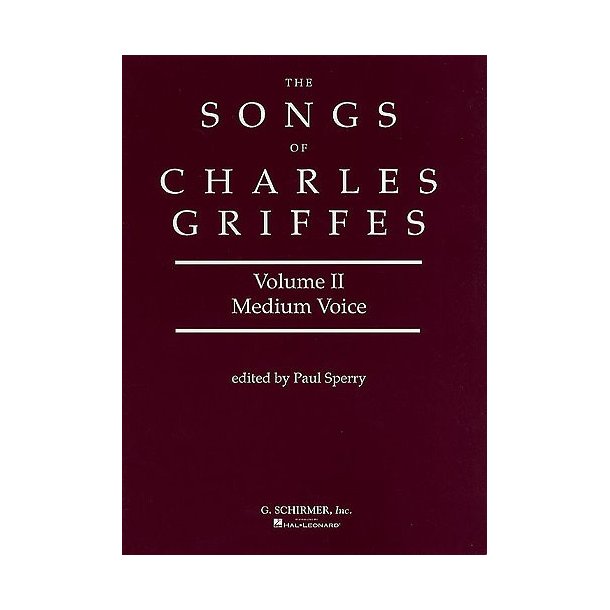The Songs Of Charles Griffes Volume 2 (Medium Voice)