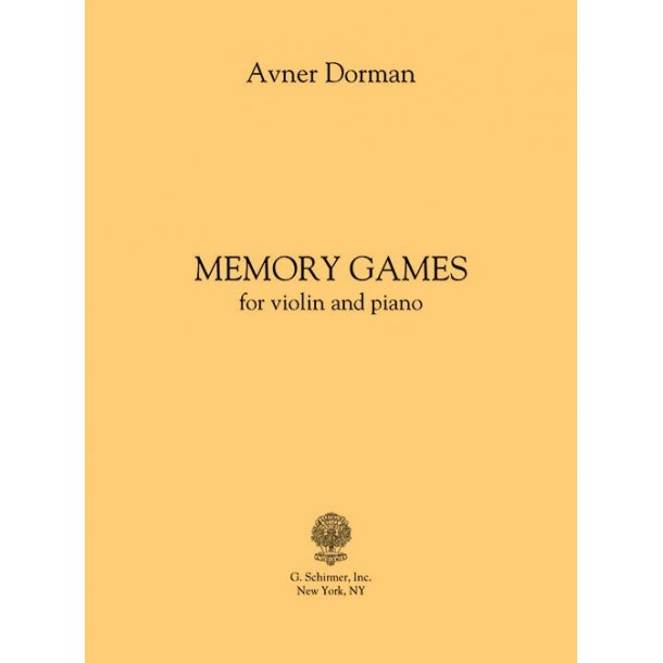 Avner Dorman: Memory Games (For Violin And Piano)