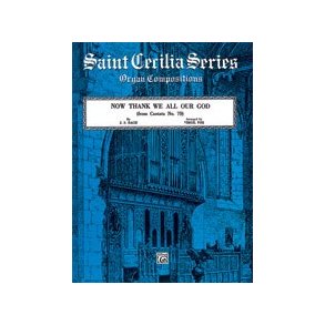 J.S. Bach: Now Thank We All Our God (Cantata No. 79) - Organ
