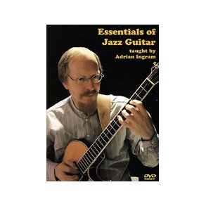 Adrian Ingram: The Essentials Of Jazz Guitar