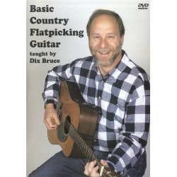 Dix Bruce: Basic Country Flatpicking Guitar