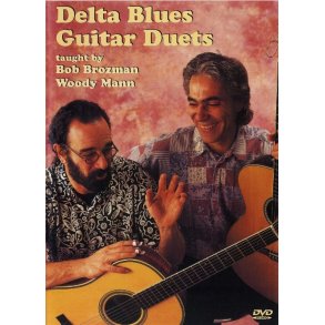 Bob Brozman And Woody Mann: Delta Blues Guitar Duets