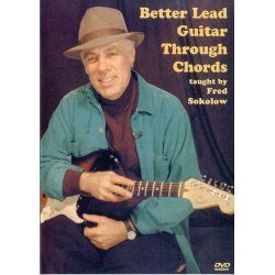 Fred Sokolow: Better Lead Guitar Through Chords (DVD)