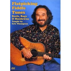 Eric Thompson: Flatpicking Fiddle Tunes - Reels, Rags And Hoedowns