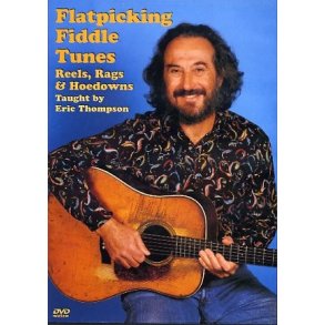 Eric Thompson: Flatpicking Fiddle Tunes - Reels, Rags And Hoedowns