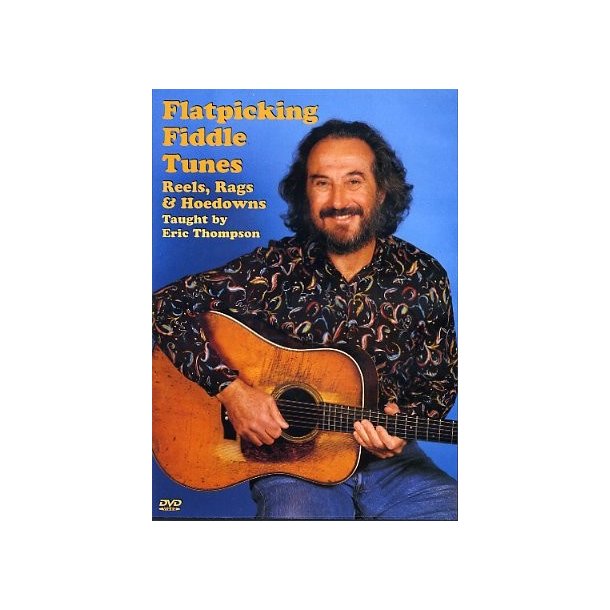 Eric Thompson: Flatpicking Fiddle Tunes - Reels, Rags And Hoedowns