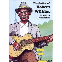 The Guitar Of Robert Wilkins