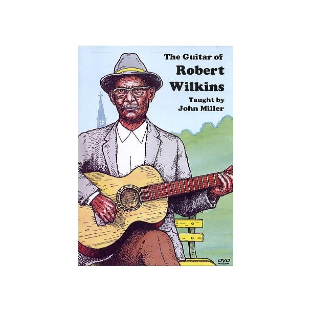 The Guitar Of Robert Wilkins