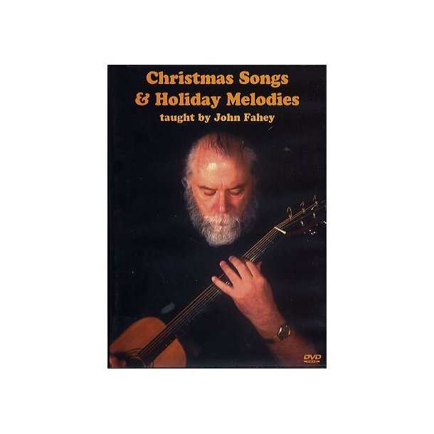 John Fahey: Christmas Songs And Holiday Melodies