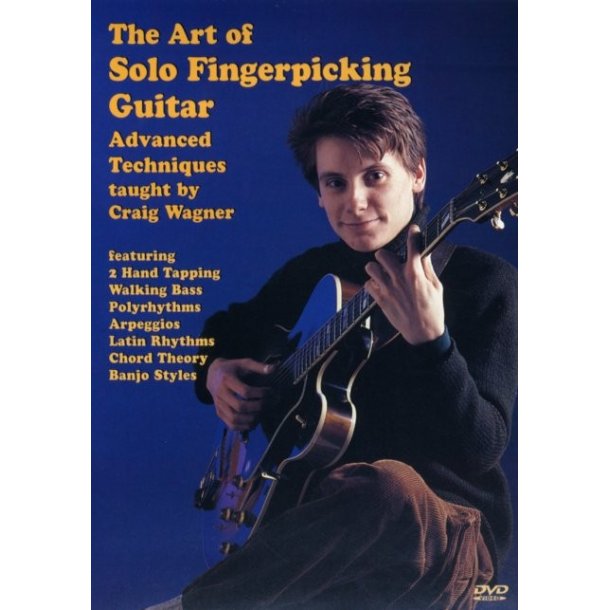 Craig Wagner: The Art of Solo Fingerpicking Guitar