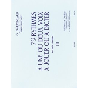 Gartenlaub 79 Rythmes A 1 Ou 2 Voix A Jouer Ou A Dicter Volume 3 Book