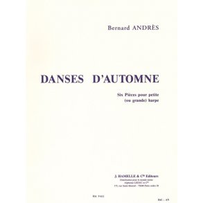Bernard Andrès - Danses d’automne, Six Pièces pour petite (ou grande) harpe