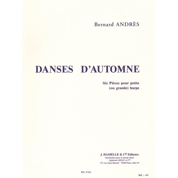 Bernard Andr&egrave;s - Danses d&rsquo;automne, Six Pi&egrave;ces pour petite (ou grande) harpe