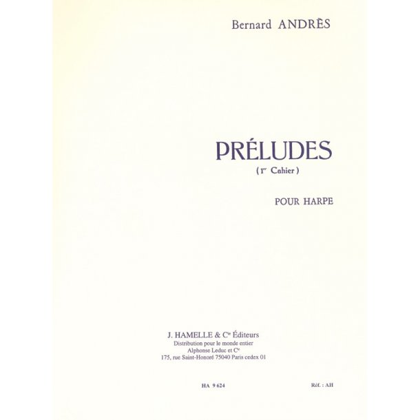 Bernard Andr&egrave;s: Pr&eacute;ludes Vol.1: No.1 - No.5 (Harp Solo)