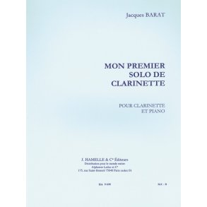 Jacques Ed. Barat: Mon Premier Solo de Clarinette (Clarinet & Piano)